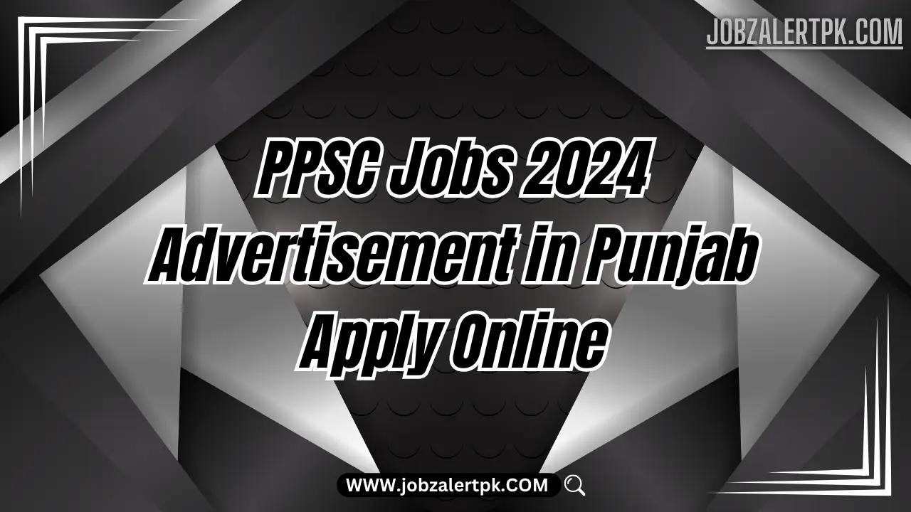PPSC Jobs 2024 Advertisement in Punjab Apply Online